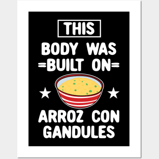 This Body Was Built On Arroz Con Gandules Posters and Art